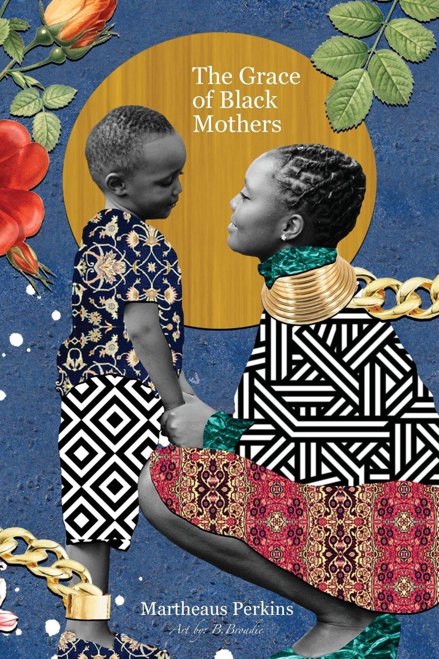 Cover of The Grace of Black Mothers by Martheaus Perkins